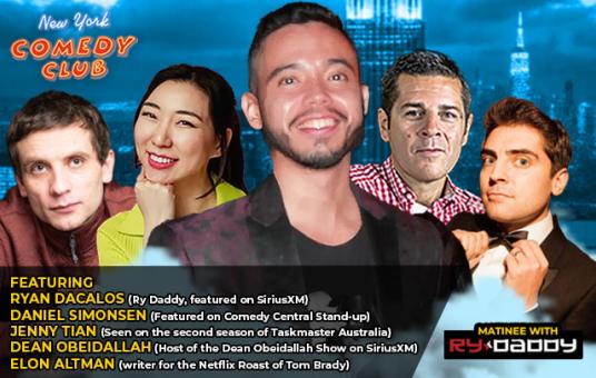 Matinee w/ Ry Daddy ft: Daniel Simonsen, Jenny Tian, Dean Obeidallah, Elon Altman, Ryan Dacalos
