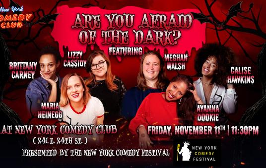 Are You Afraid of The Dark? Presented by The New York Comedy Festival