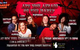 Are You Afraid of The Dark? Presented by The New York Comedy Festival