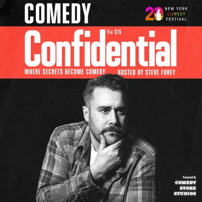 Steve Furey&#039;s Comedy Confidential Presented by The New York Comedy Festival 