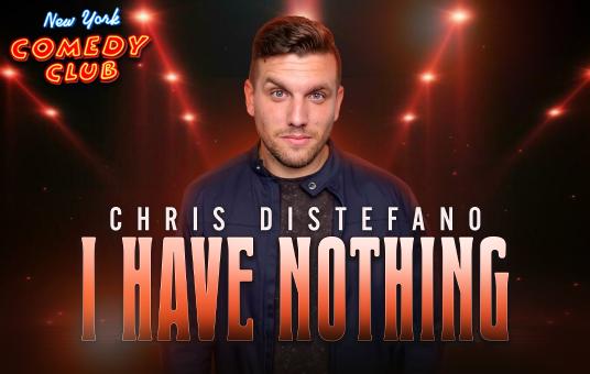 Chris Distefano &quot;I Have Nothing&quot;