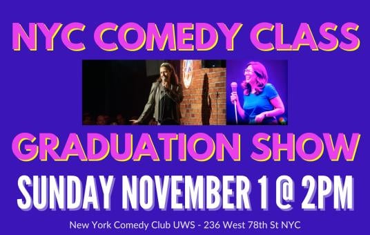 NYC Comedy Class Graduation Show