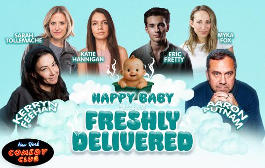 Freshly Delivered ft: Eric Fretty, Sarah Tollemache, Aaron Putnam, Katie Hannigan, Myka Fox, Kerryn Feehan