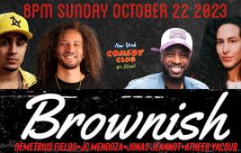 Brownish ft. Jonas Jeannot, Atheer Yacoub, Demetrius Fields, JC Mendoza