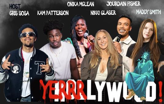 Yerrrlywood ft: Nikki Glaser, Kam Patterson, Jourdain Fisher, Maddy Smith, Onika McLean