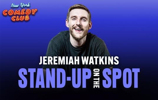Stand-Up On The Spot w/ Jeremiah Watkins 