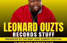 Leonard Ouzts Records Stuff Presented by the New York Comedy Festival