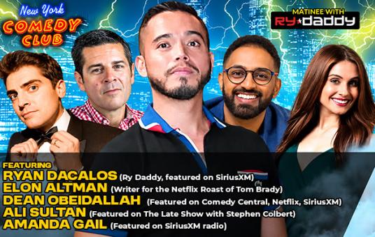 Matinee with Ry Daddy ft: Dean Obeidallah, Amanda Gail, Ali Sultan, Ryan Dacalos, Elon Altman