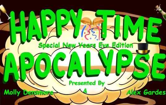 Happy Time Apocalypse ft. Daniel Simonsen, Emma Willmann, Sarah Cooper, Adam Gilbert