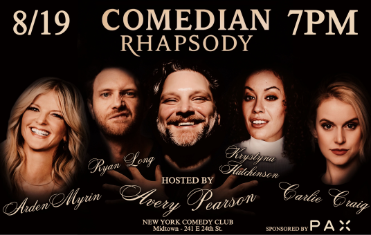 Comedian Rhapsody with Avery Pearson ft. Ryan Long, Krystyna Hutchinson, Arden Myrin & Carlie Craig
