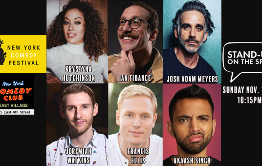 Stand-Up On The Spot w/ Jeremiah Watkins, Akaash Singh, Francis Ellis, Krystyna Hutchinson, Ian Fidance & Josh Adam Meyers as Presented by The New York Comedy Festival  