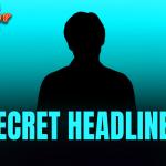 Secret Headliner 