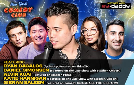 Matinee with Ry Daddy ft: Daniel Simonsen, Gibran Saleem, Katie Hannigan, Alvin Kuai, Ryan Dacalos