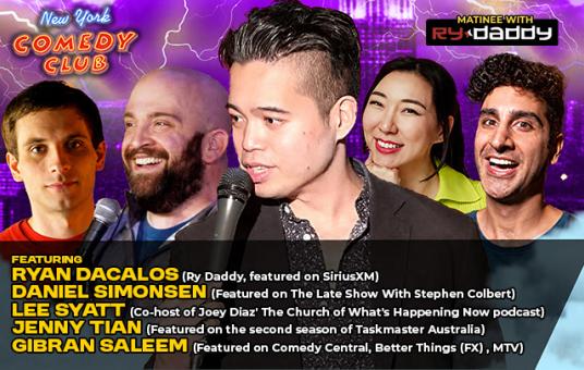 Matinee with Ry Daddy ft: Daniel Simonsen, Jenny Tian, Gibran Saleem, Lee Syatt, Ryan Dacalos
