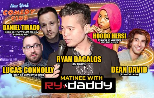 Matinee with Ry Daddy ft: Daniel Tirado, Hoodo Hersi, Lucas Connolly, Dean David, Ryan Dacalos