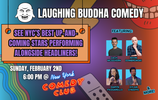 Laughing Buddha Comedy ft: Zach McGovern, Kevin Dombrowski, Daryn Passarello, Dylan O'Keeffe, and more!