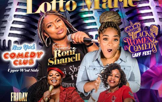 Black Women in Comedy Laff Fest presents Uncensored with Lotto Marie Starring Roni Shanell