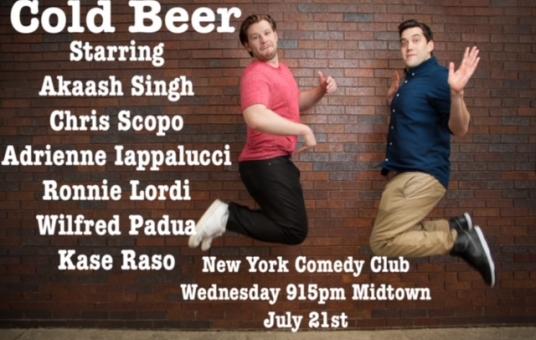 Cold Beer ft. Akaash Singh, Adrienne Iapalucci, Kase Raso, Chris Scopo
