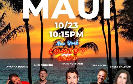 Fundraiser Show for Maui ft. Mark Normand, Jeff Arcuri, Casey Balsham, Ahri Findling, Rell Battle 