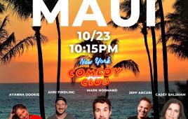 Fundraiser Show for Maui ft. Mark Normand, Jeff Arcuri, Casey Balsham, Ahri Findling, Rell Battle 