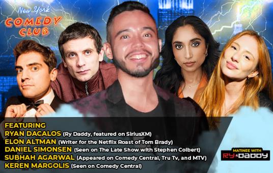 Matinee with Ry Daddy ft: Elon Altman, Daniel Simonsen, Subhah Agarwal, Keren Margolis, Ryan Dacalos