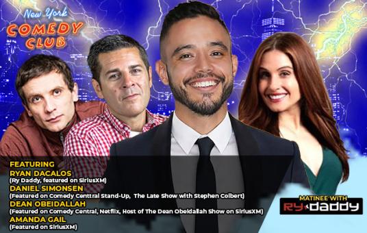Matinee with Ry Daddy ft: Daniel Simonsen, Dean Obeidallah, Amanda Gail, Ryan Dacalos