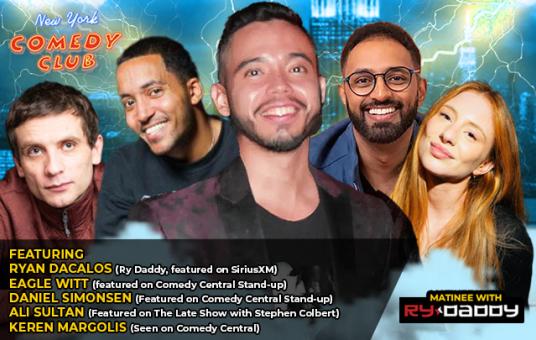 Matinee with Ry Daddy ft: Ryan Dacalos, Daniel Simonsen, Eagle Witt, Ali Sultan, Keren Margolis