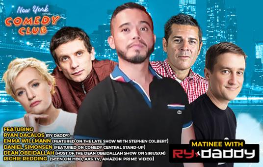 Matinee with Ry Daddy ft: Emma Willmann, Daniel Simonsen, Dean Obeidallah, Richie Redding, Ryan Dacalos