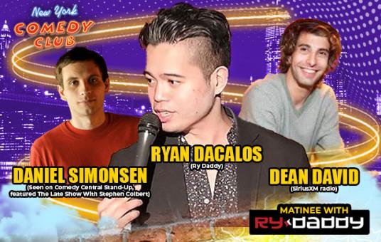 Matinee w/ Ry Daddy ft: Daniel Simonsen, Dean David, Ryan Dacalos