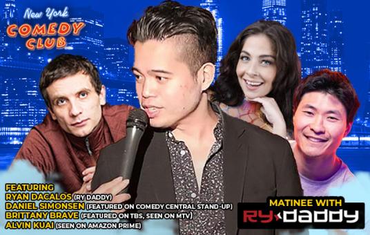 Matinee with Ry Daddy ft: Ryan Dacalos, Daniel Simonsen, Brittany Brave, Alvin Kuai