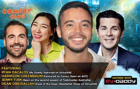 Matinee w/ Ry Daddy ft: Harrison Greenbaum, Jenny Tian, Dean Obeidallah, Ryan Dacalos