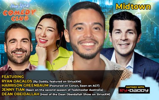 Matinee with Ry Daddy ft: Ryan Dacalos, Harrison Greenbaum, Jenny Tian, Dean Obeidallah 