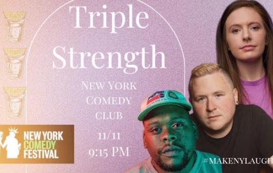 New York Comedy Festival Presents: Triple Strength ft. Napoleon Emill, Brendan Sagalow, Caitlin Peluffo