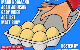 Good Eggs (Vaccination or Excelsior Pass Required)