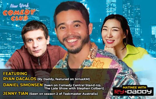 Matinee with Ry Daddy ft: Ryan Dacalos, Daniel Simonsen, Jenny Tian