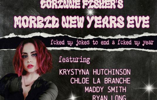 Corinne Fisher's Morbid New Year's Eve ft. Krystyna Hutchinson, Maddy Smith, Ryan Long