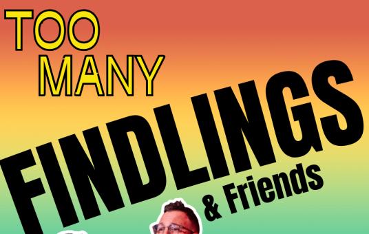Too Many Findlings & Friends Presented by the New York Comedy Festival 