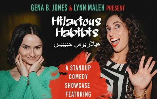  Hilarious Habibis ft: Gena B. Jones, Lynn Maleh, Talal Alyan, Salma Hindy, Mohanad Elshieky, Sima Sepheri Presented by the New York Comedy Festival