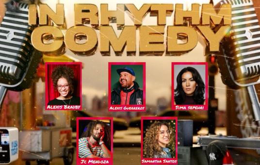In Rhythm Comedy ft: Alexis Guerreros, JC Mendoza, Samantha Santos, Alexis Bradby, Simi Sepehri 