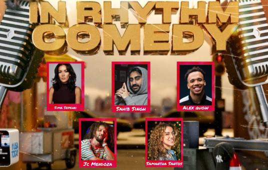 In Rhythm Comedy ft: Sima Sepehri, Sahib Singh, JC Mendoza, Alex Quow, Samantha Santos