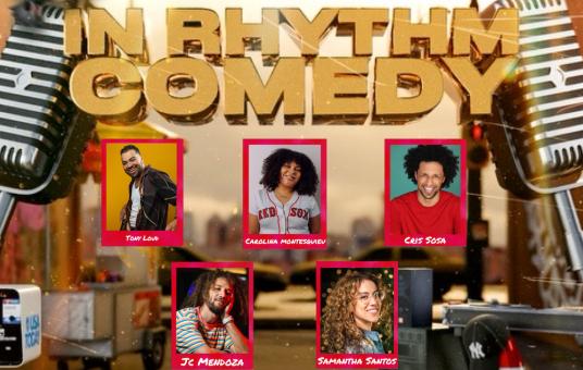 In Rhythm Comedy ft: Tony Loud, Carolina Montesquieu, JC Mendoza, Samantha Santos, Cris Sosa