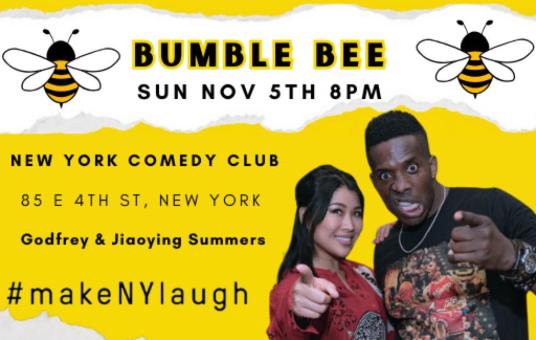 Bumble Bee Presented by the New York Comedy Festival