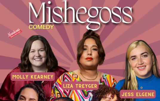 Knockouts Comedy Festival presents Mishegoss ft: Skye Grayson, Molly Kearney, Liza Treyger, Brittany Carney, Lily Lester, Jess Elgene