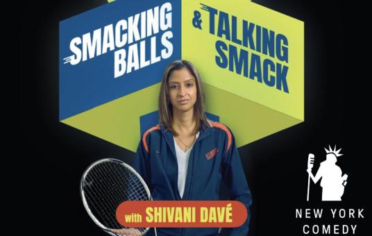 Best of Smacking Balls & Talking Smack w/ Shivani Dave Presented by the New York Comedy Festival