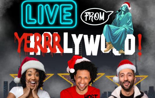 Yerrrlywood ft. Che Durena, Eva Evans, Bassam Shawl, Anna Roisemam, Cris Sosa….And more!