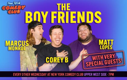 The Boy Friends ft: Corey B, Derek Gaines, Marcus Monroe, Matt Lopes, Chanel Ali, Mustafe Mussa, Mark Little